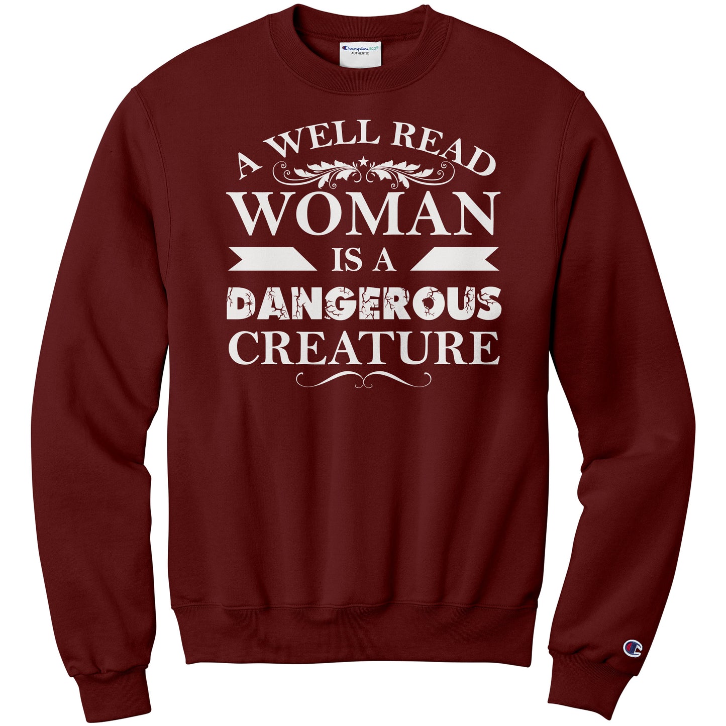 A Well Read Woman Is A Dangerous Creature | Sweatshirt