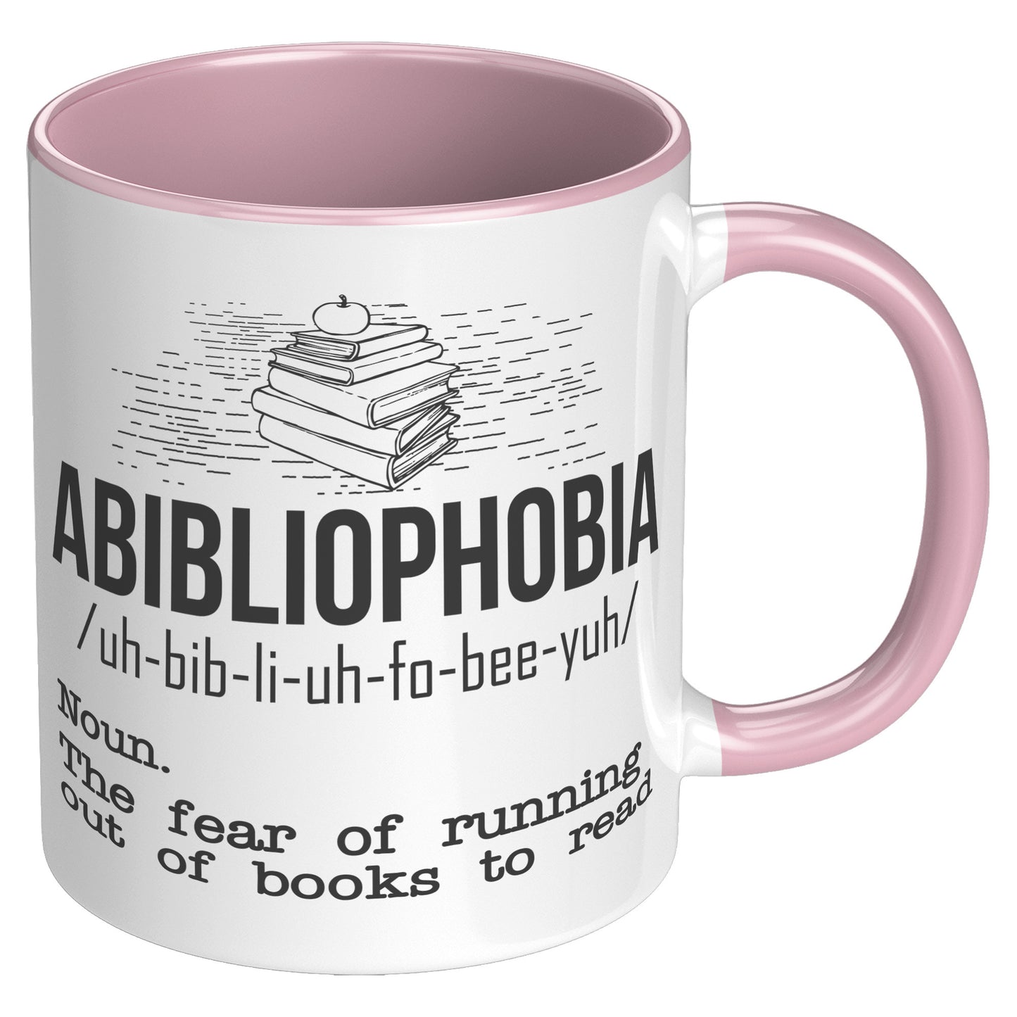 Abibliophobia. The Fear Of Running Out Of Books To Read | Accent Mug