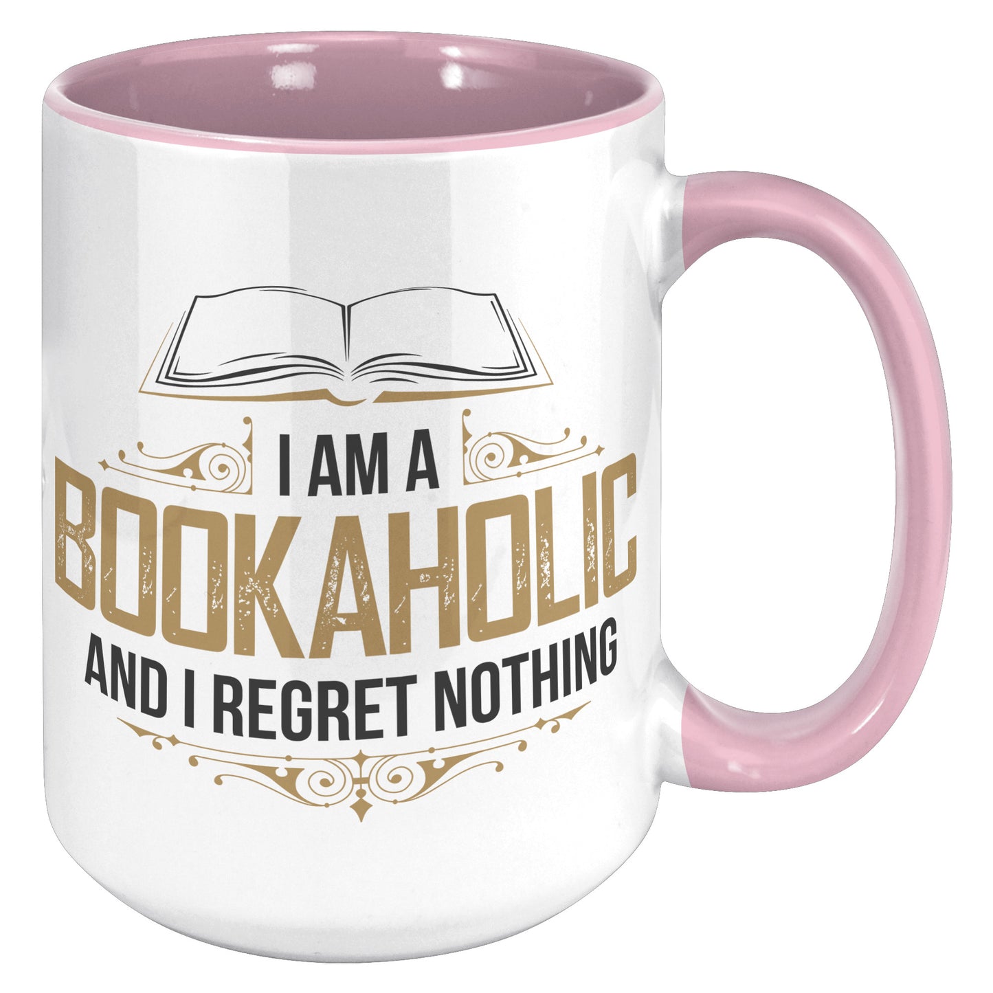 I Am A Bookaholic And I Regret Nothing | Accent Mug