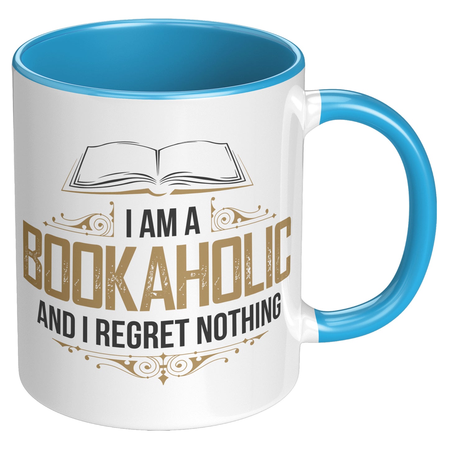 I Am A Bookaholic And I Regret Nothing | Accent Mug