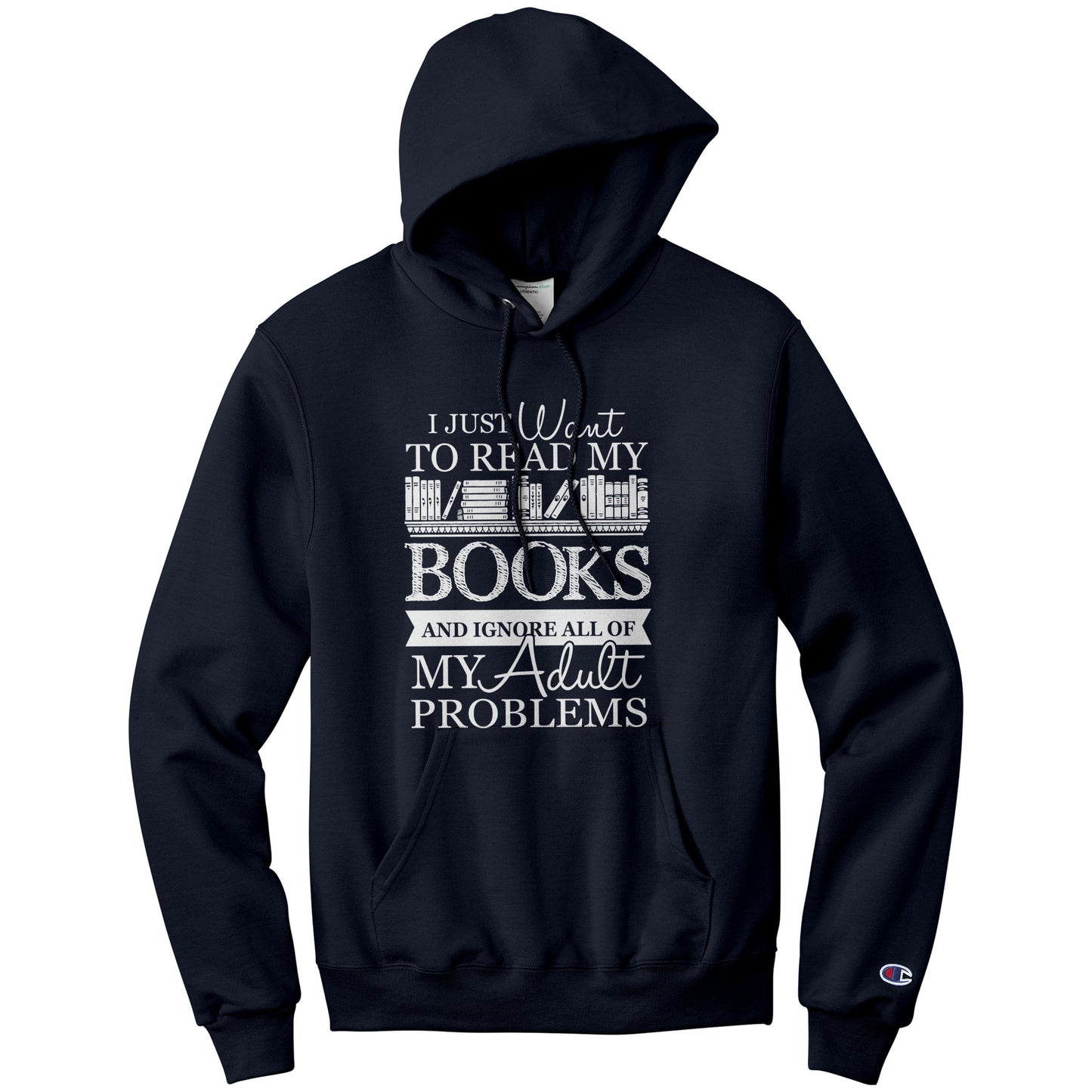 I Just Want To Read My Books And Ignore All Of My Adult Problems | Hoodie