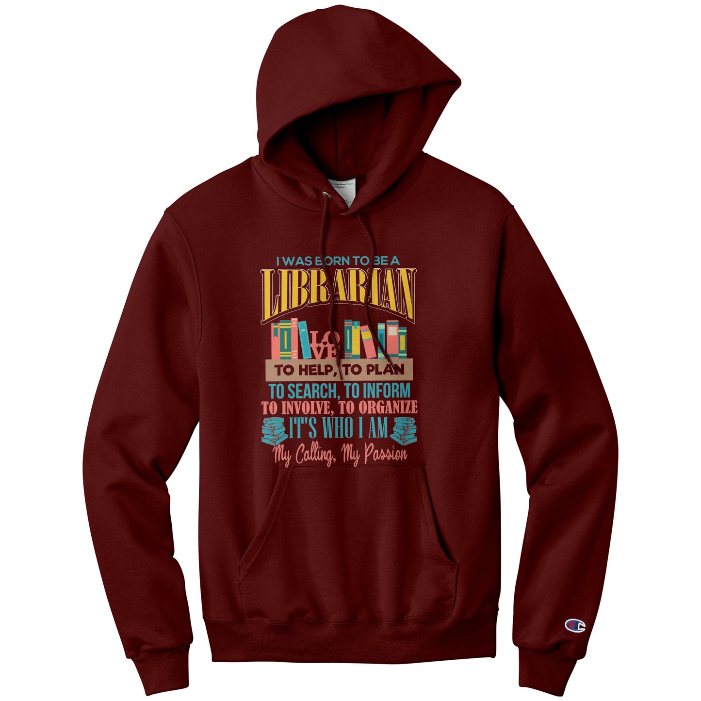 I Was Born To Be A Librarian. It's Who I Am. My Calling, My Passion | Hoodie