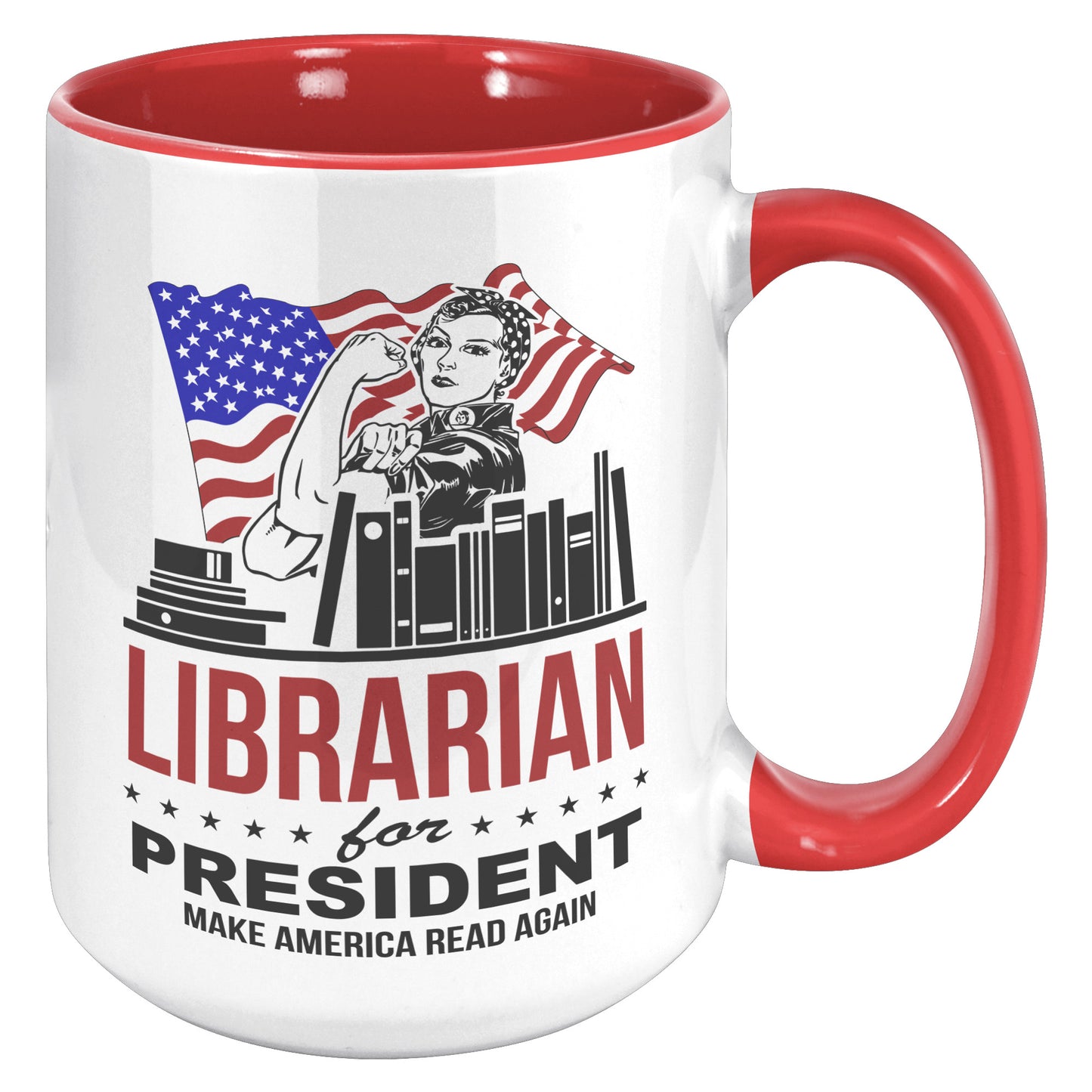Librarian For President Make America Read Again | Accent Mug