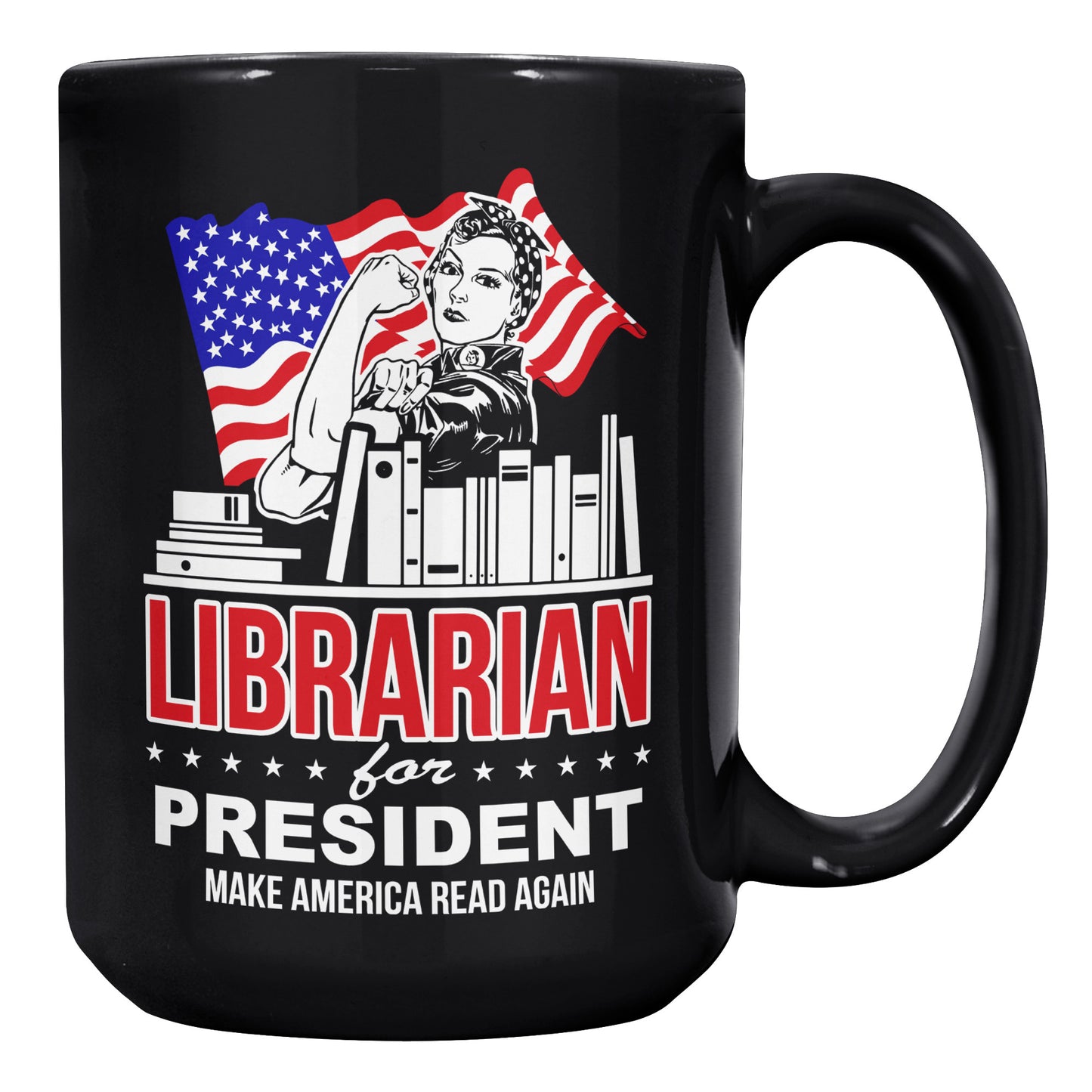 Librarian For President Make America Read Again | Mug