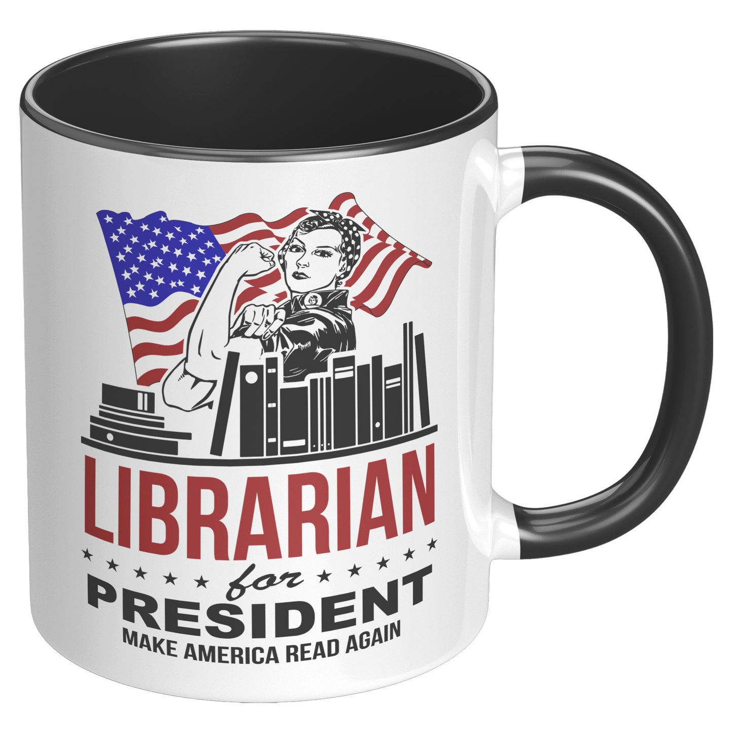 Librarian For President Make America Read Again | Accent Mug