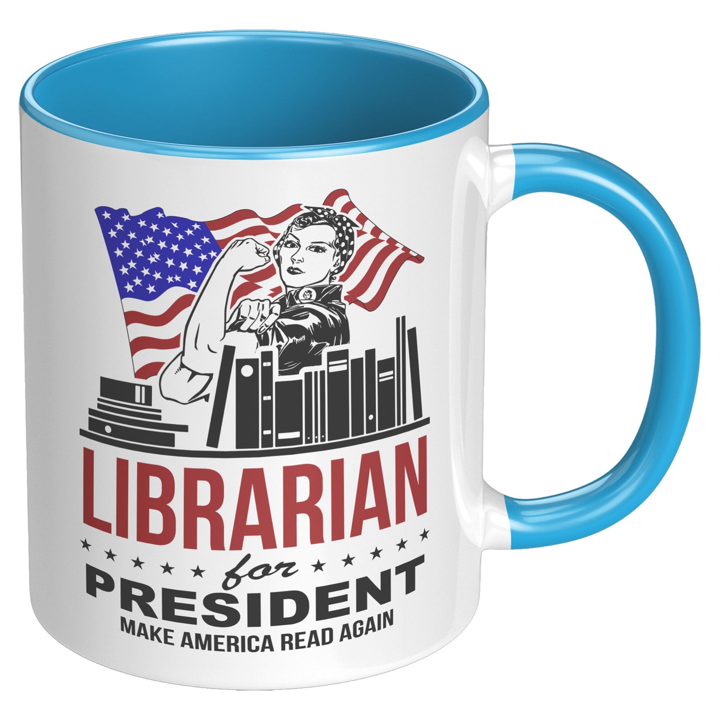 Librarian For President Make America Read Again | Accent Mug