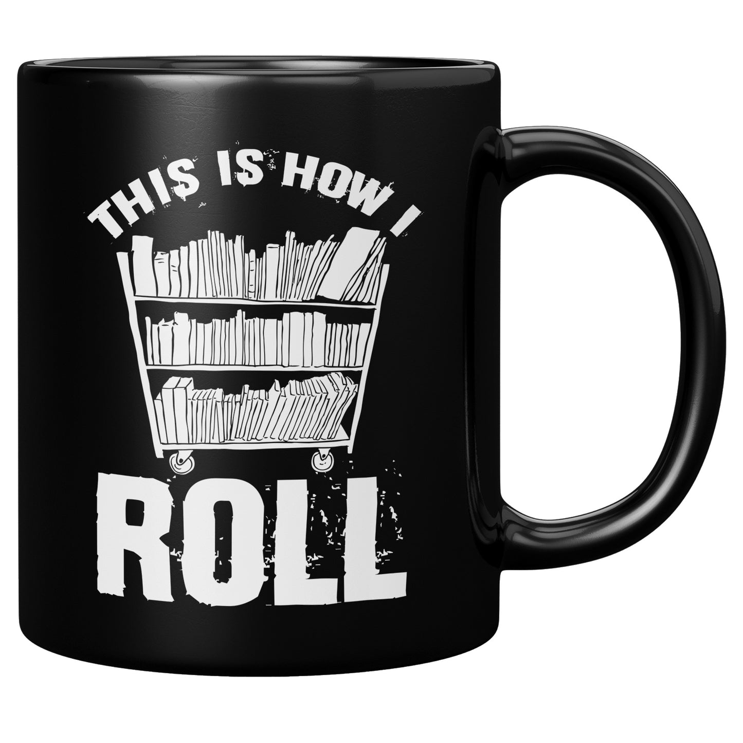 This Is How I Roll | Mug