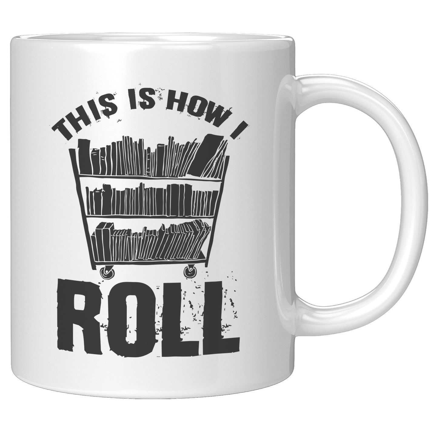 This Is How I Roll | Mug