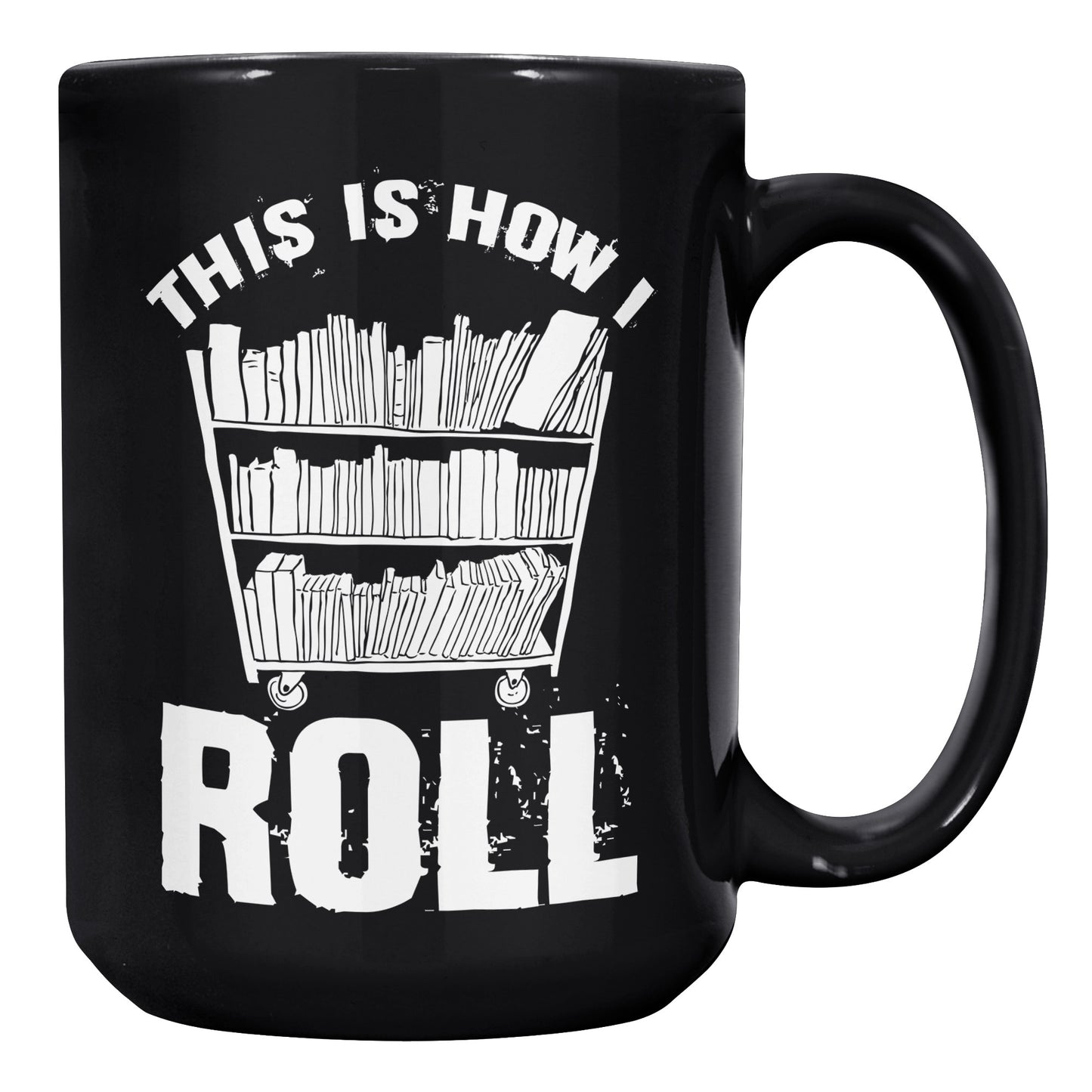 This Is How I Roll | Mug