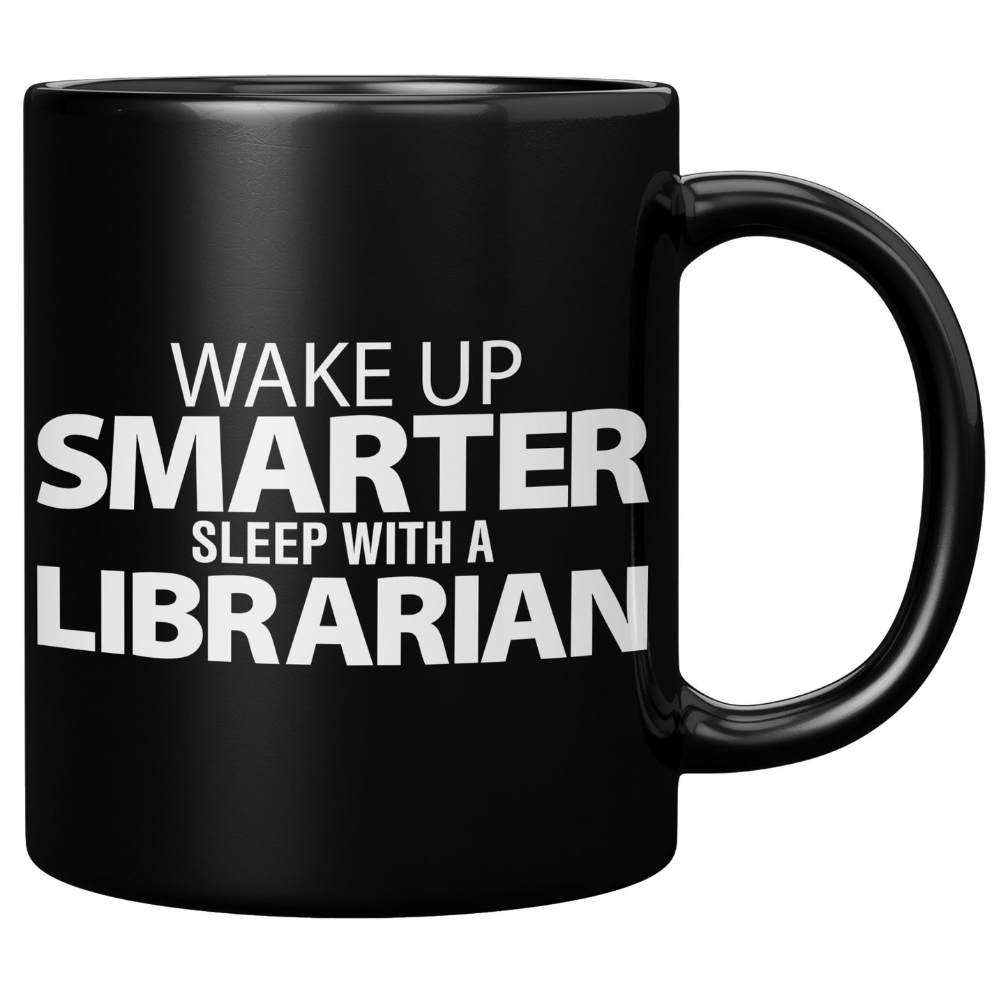 Wake Up Smarter Sleep With A Librarian | Mug