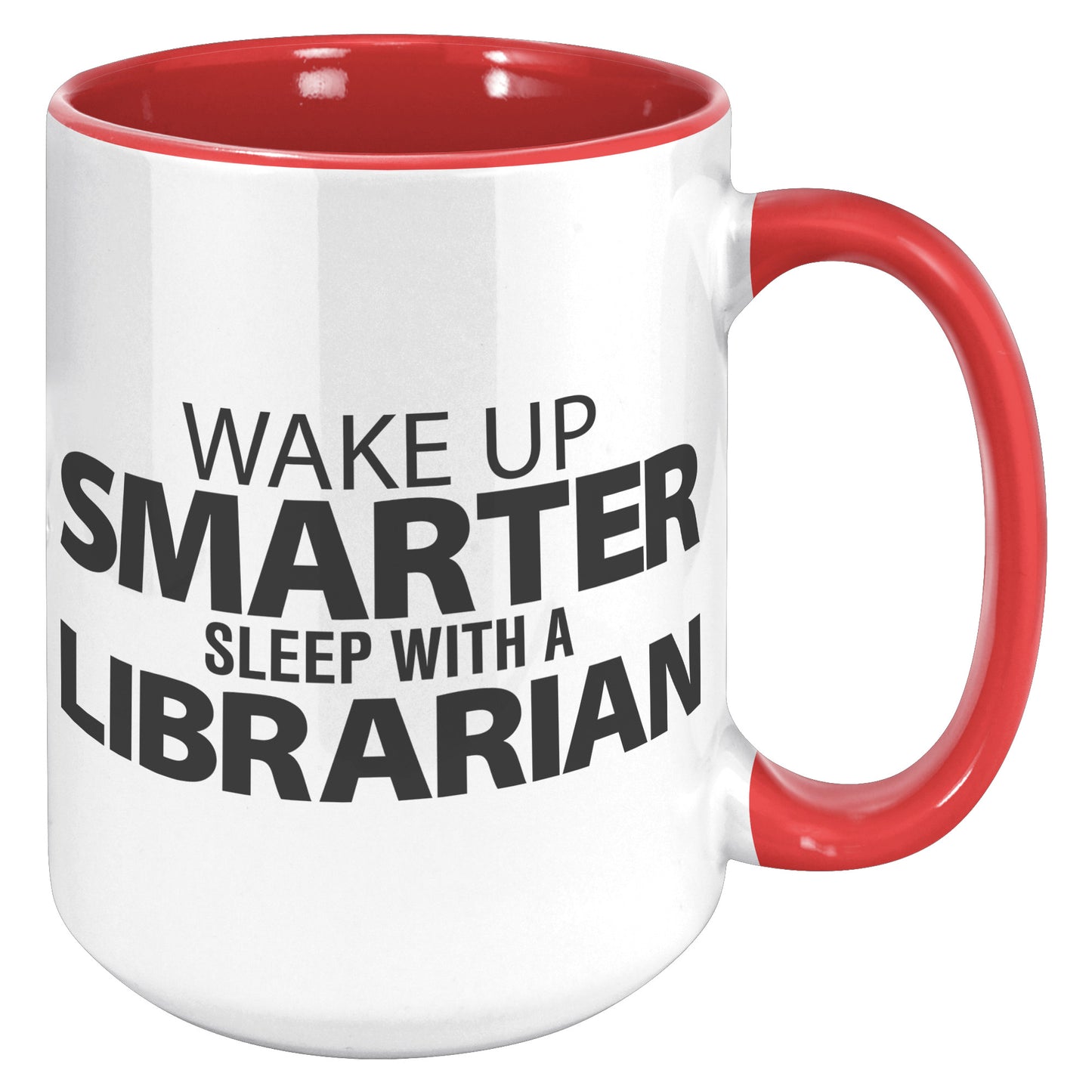 Wake Up Smarter Sleep With A Librarian | Accent Mug