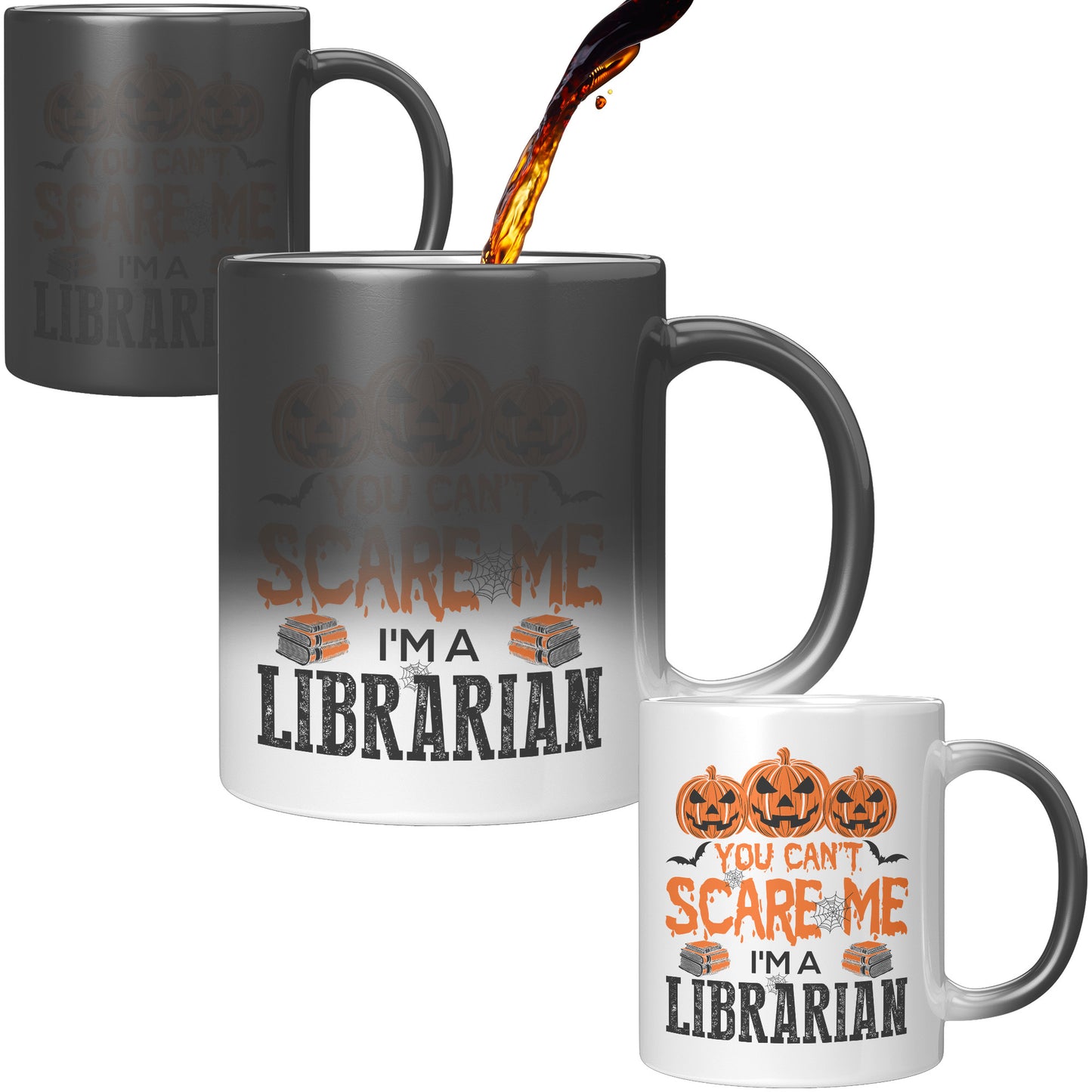 You Can't Scare Me I'm A Librarian | Magic Mug