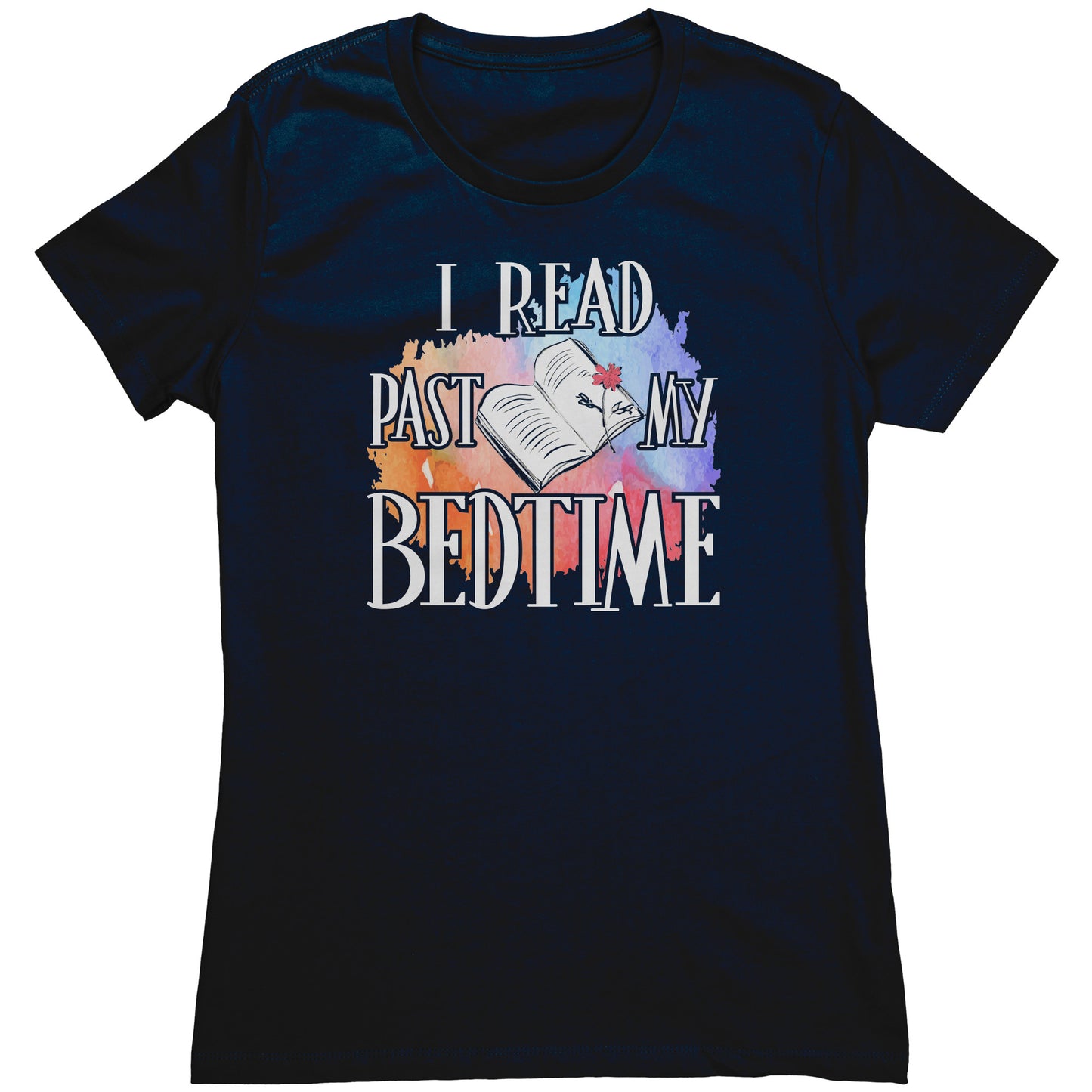 I Read Past My Bedtime | Women's T-Shirt