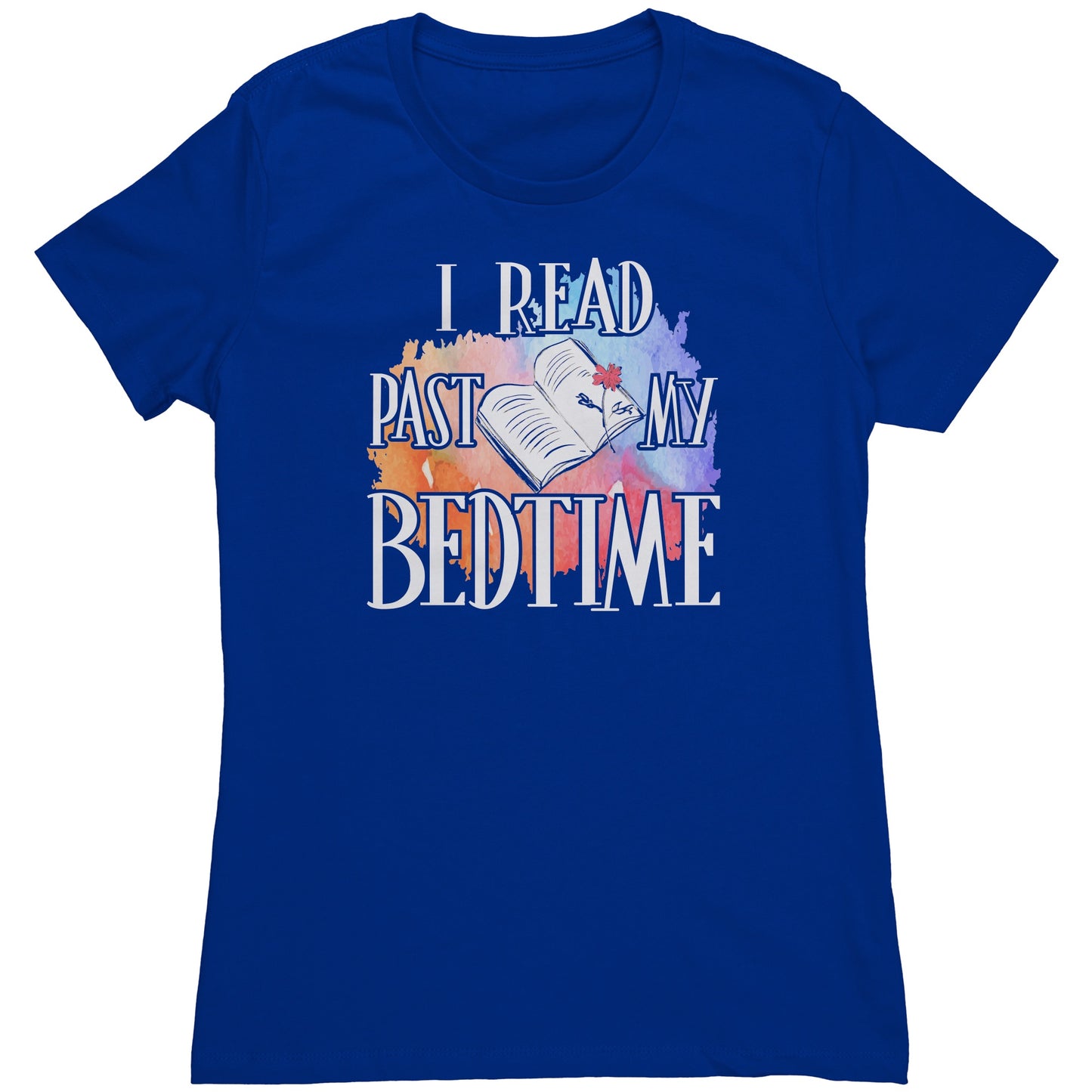 I Read Past My Bedtime | Women's T-Shirt