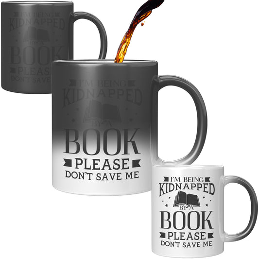 I'm Being Kidnapped By A Book Please Don't Save Me | Magic Mug