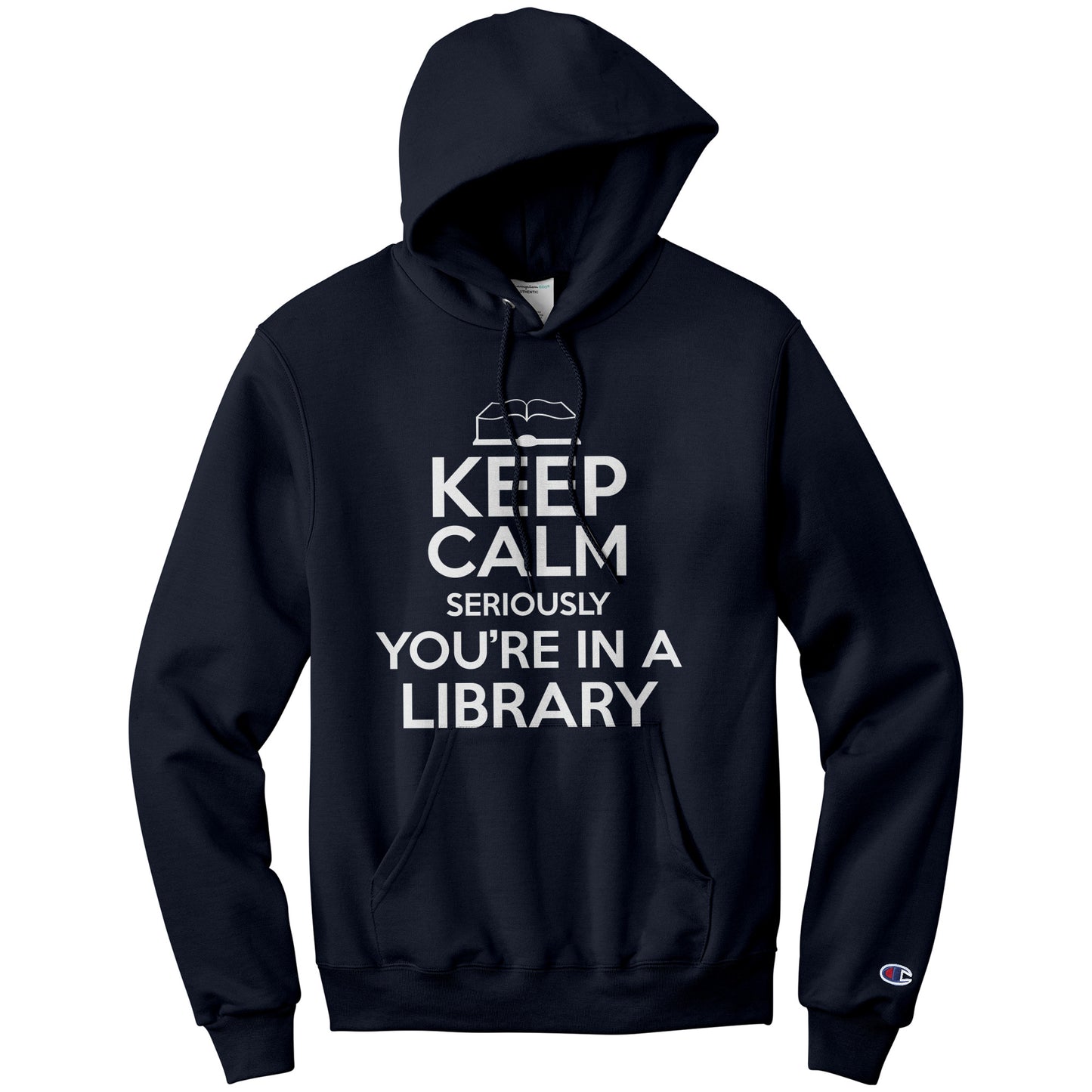 Keep Calm Seriously You're In A Library | Hoodie